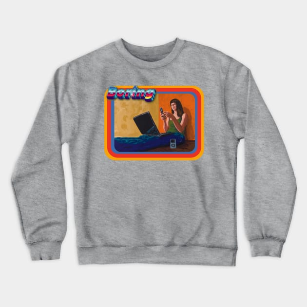 Contemporary Daily Life: Boring Crewneck Sweatshirt by Ibere Romani